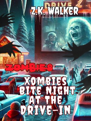 cover image of Xombie Bite Night at the Drive-In